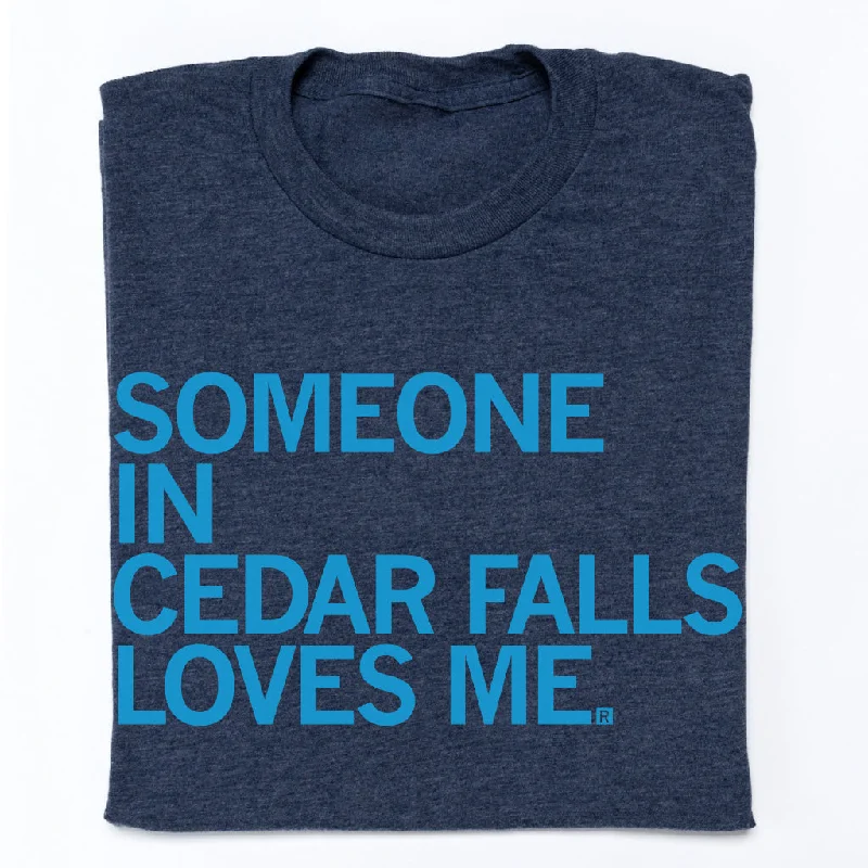 Someone Loves Me Cedar Falls